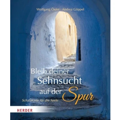 Abbildung von Bleib deiner Sehnsucht auf der Spur: Schatzkarte für die Seele