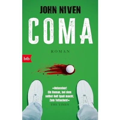 Abbildung von Coma: Roman. Jetzt wird richtig zugeschlagen der Golf Klassiker von John Niven in Neuausstattung