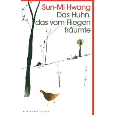 Abbildung von das Huhn, vom Fliegen träumte: Roman