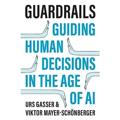 Abbildung von Guardrails: Guiding Human Decisions in the Age of AI