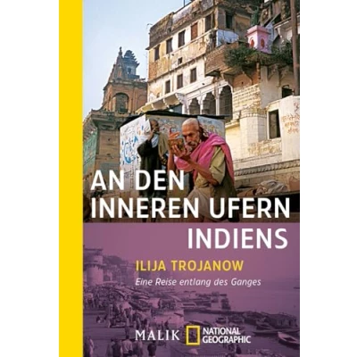 Abbildung von An den inneren Ufern Indiens: Eine Reise entlang des Ganges