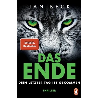 Abbildung von DAS ENDE Dein letzter Tag ist gekommen: Thriller. Der neue rasante Pageturner des SPIEGEL Bestseller Autors (Björk und Brand Reihe, Band 4)