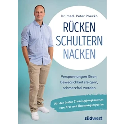 Abbildung von Rücken Schultern Nacken: Endlich schmerzfrei mit den besten Trainingsprogrammen vom Arzt und Bewegungsexperten