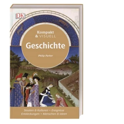 Abbildung von Kompakt &amp; Visuell Geschichte: Staaten Kulturen. Ereignisse. Entdeckungen. Menschen Ideen