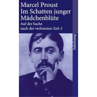Abbildung von Auf der Suche nach verlorenen Zeit. Frankfurter Ausgabe: Band 2: Im Schatten junger Mädchenblüte (suhrkamp taschenbuch)