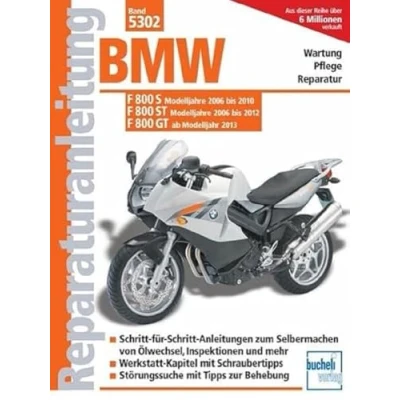 Abbildung von BMW F 800 S (2006 2010) ST 2012) GT (ab 2013): Wartung, Pflege, Reparatur. Schritt für Anleitungen zum Selbermachen von ... mit Tipps zur Behebung (Reparaturanleitungen)