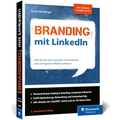 Abbildung von Branding mit LinkedIn: Wie Du für Dich und Dein Unternehmen eine erfolgreiche Marke aufbaust. Inkl. Social Selling, Recruiting Content KI
