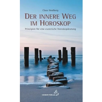 Abbildung von Der innere Weg im Horoskop: Prinzipien einer esoterischen Horoskopdeutung