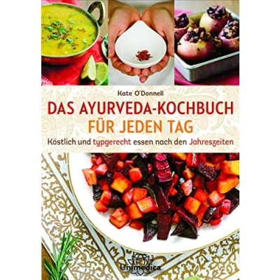 Abbildung von DAS AYURVEDA KOCHBUCH FÜR JEDEN TAG: Köstlich und typgerecht essen nach den Jahreszeiten
