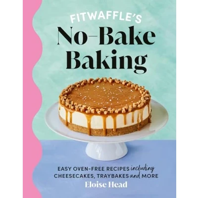 Abbildung von Fitwaffle&#039;s No Bake Baking: The Number One Sunday Times Bestseller