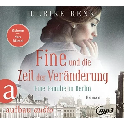 Abbildung von Fine und die Zeit der Veränderung: Eine Familie in Berlin (Die große Familiensaga, Band 4)