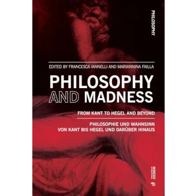 Abbildung von Philosophy and Madness: From Kant to Hegel Beyond
