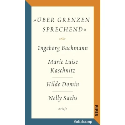 Abbildung von Salzburger Bachmann Edition: »über Grenzen sprechend«. Die Briefwechsel