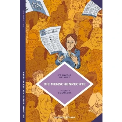 Abbildung von Die Menschenrechte: Ein unvollendetes Konzept (Die Comic Bibliothek des Wissens)