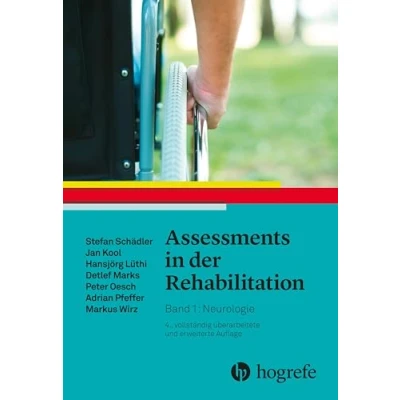 Abbildung von Assessments in der Rehabilitation: Band 1: Neurologie. 4., vollständig überarbeitete und erweiterte Auflage