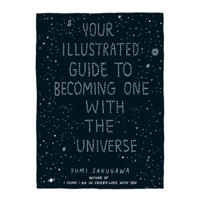 Abbildung von Your Illustrated Guide To Becoming One With The Universe
