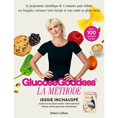 Abbildung von La Méthode Glucose Goddess: méthode. Avec 100 recettes faciles