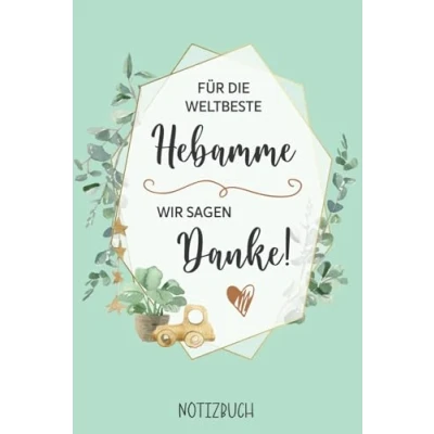 Abbildung von Danke Hebamme: Notizbuch als Hebammen Geschenk für die Weltbeste Hebamme denn Ammen sind Expertinnen Betreuung während Schwangerschaft, Wochenbett und Stillzeit.