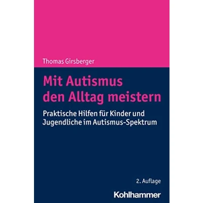 Abbildung von Mit Autismus den Alltag meistern: Praktische Hilfen für Kinder und Jugendliche im Spektrum