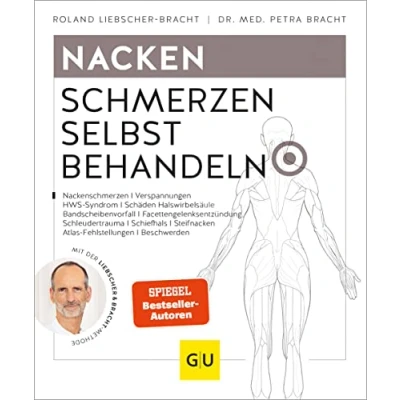 Abbildung von Nacken Schmerzen selbst behandeln: Halswirbelschmerzen, Frozen Shoulder, Steifer Nacken, Verspannungen