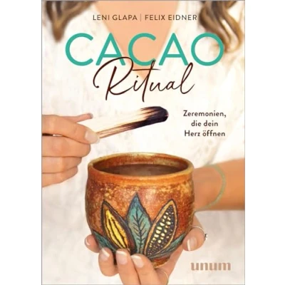 Abbildung von Cacao Ritual: Zeremonien, die dein Herz öffnen (unum Spiritualität)