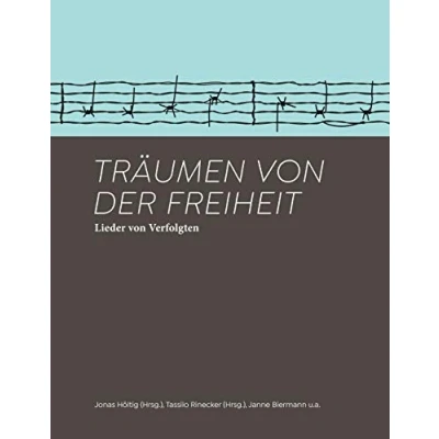Abbildung von Träumen von der Freiheit: Lieder Verfolgten
