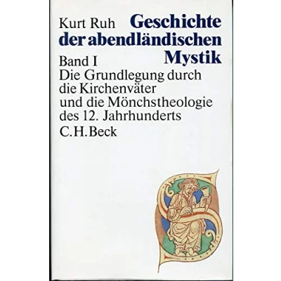 Abbildung von Geschichte der abendländischen Mystik Bd. I: die Grundlegung durch Kirchenväter und Mönchstheologie des 12. Jahrhunderts