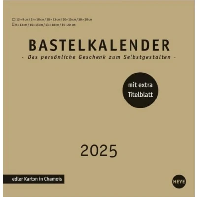 Abbildung von Premium Bastelkalender gold groß 2025: Blanko Kalender zum Basteln mit extra Titelblatt für eine persönliche Gestaltung. Foto und 2025. (Foto /Bastelkalender Heye)