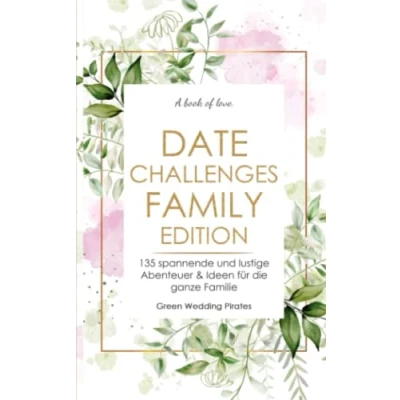 Abbildung von Date Challenges Family Edition: 135 spannende und lustige Abenteuer &amp; Ideen für die ganze Familie
