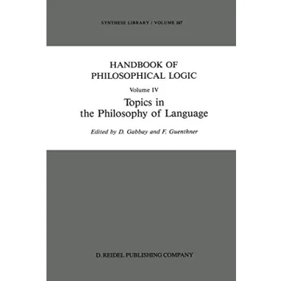 Abbildung von Handbook of Philosophical Logic: Volume IV: Topics in the Philosophy Language (Synthese Library, Band 167)