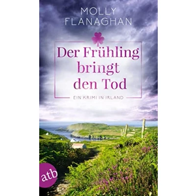 Abbildung von Der Frühling bringt den Tod: Ein Krimi in Irland (Fiona O&#039;Connor ermittelt)