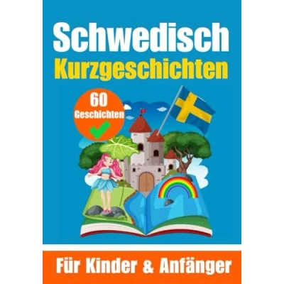 Abbildung von 60 Kurzgeschichten auf Schwedisch Ein zweisprachiges Buch Deutsch und zum Erlernen der schwedischen Sprache für Kinder ... Köpfe (Bücher Schwedischlernen, Band 10)