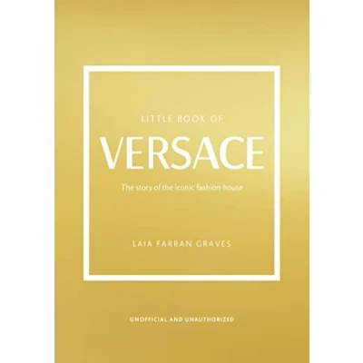 Abbildung von Little Book of Versace: the Story Iconic Fashion House (Little Books Fashion)