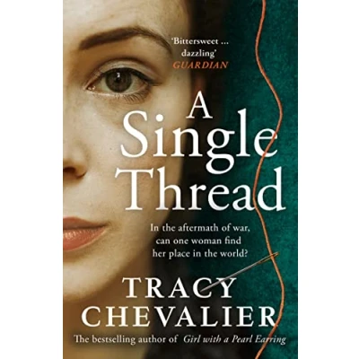 Abbildung von A Single Thread: Dazzling new fiction from the globally bestselling author of Girl With Pearl Earring