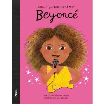 Abbildung von Beyoncé: Little People, Big Dreams. Deutsche Ausgabe Kinderbuch ab 4 Jahre