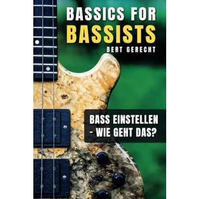 Abbildung von Bass einstellen wie geht das?: Bassics for Bassists