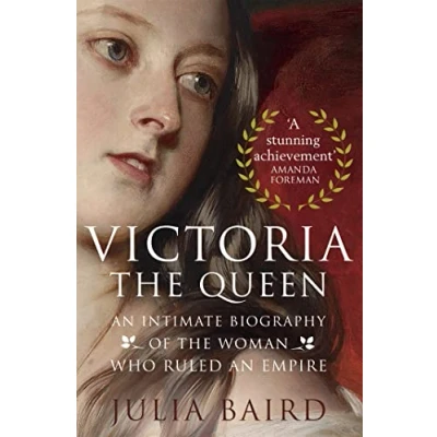 Abbildung von Victoria: the Queen: an Intimate Biography of Woman who Ruled Empire