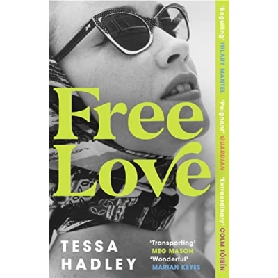 Abbildung von Free Love: the exhilarating new novel from Sunday Times bestselling author of Late in Day