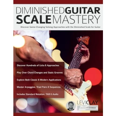 Abbildung von Diminished Guitar Scale Mastery: Discover Game Changing Soloing Approaches with the for (Learn how to play fusion guitar)