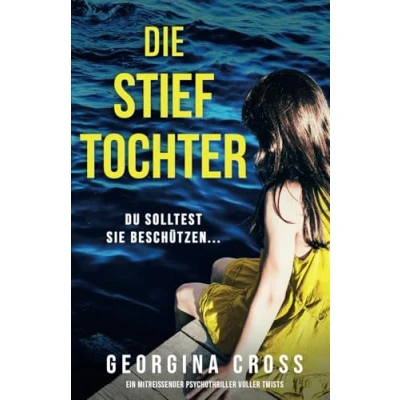 Abbildung von Die Stieftochter: Ein mitreißender Psychothriller voller Twists