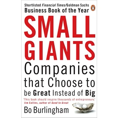 Abbildung von Small Giants: Companies That Choose to be Great Instead of Big