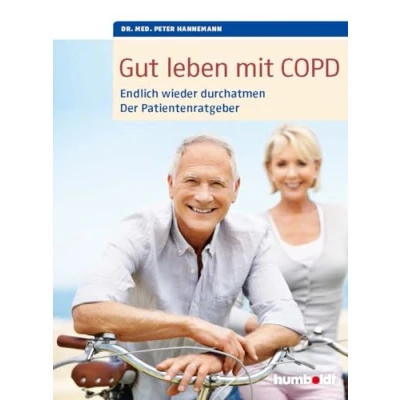Abbildung von Gut leben Mit COPD: Endlich wieder durchatmen, der Patientenratgeber. einem Vorwort von Dr. med. Martina Wenker, Präsidentin Ärztekammer ... und Vizepräsidentin Bundesärztekammer.