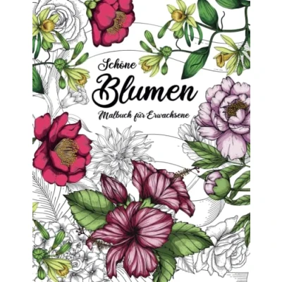Abbildung von Schöne Blumen Malbuch für Erwachsene: und Garten Ausmalbuch mit 50 Motiven zum Ausmalen Entspannung Stressabbau