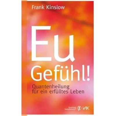 Abbildung von Eu Gefühl!: Quantenheilung für ein erfülltes Leben (Quantum Entrainment (R))