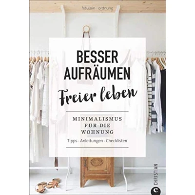 Abbildung von Ratgeber: Besser aufräumen, freier leben. Minimalismus für die Wohnung. Tipps, Anleitungen, Checklisten.