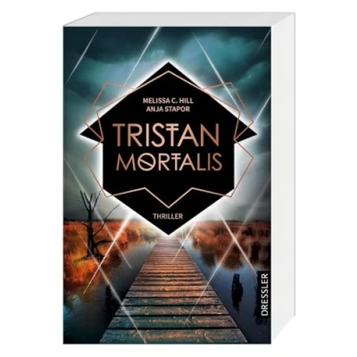 Abbildung von Tristan Mortalis: Thriller. Fesselnd bis zur letzten Seite, voller Abgründe und unerwarteter Wendungen