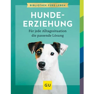 Abbildung von Hundeerziehung: Für jede Alltagssituation die passende Lösung (GU Hundeerziehung)