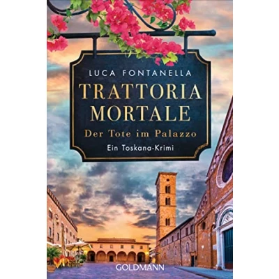 Abbildung von Trattoria Mortale Der Tote im Palazzo: Ein Toskana Krimi