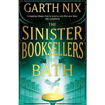 Abbildung von The Sinister Booksellers of Bath: a magical map leads to dangerous adventure, written by international bestseller Garth Nix