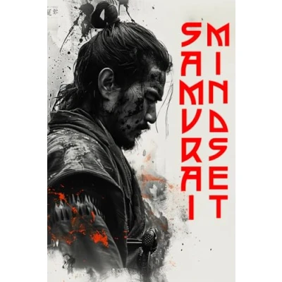 Abbildung von Samurai Mindset: Ehre, Mut und Loyalität meistere Dein Leben mit dem Bushido Kodex